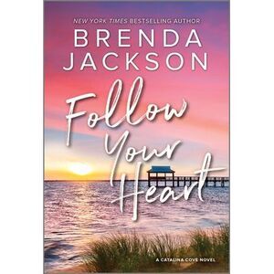 Follow Your Heart -- Brenda Jackson